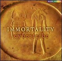 Immortality von Cybertribe