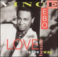 Love Is the Better Way von Vince Ebo