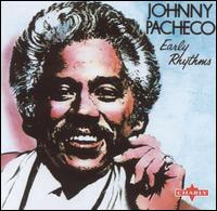 Early Rhythms von Johnny Pacheco