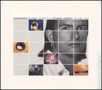 Surrender 2 Love: The Best of Ottmar Liebert, Vol. 2 von Ottmar Liebert
