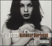 Kill Your Darlings von Kid Loco