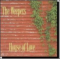 House of Love von The Weepers