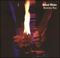 Mysterious Ways von Michael Whalen