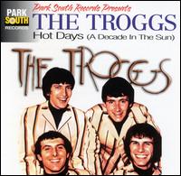Hot Days: A Decade in the Sun von The Troggs