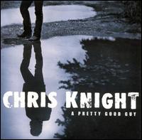 Pretty Good Guy von Chris Knight