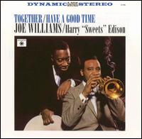 Together/Have a Good Time von Joe Williams