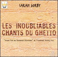 Unforgettable Songs of the Ghetto von Sarah Gorby
