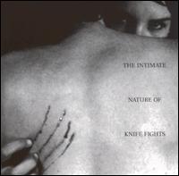 Intimate Nature of Knife Fights von Steven Gerard Connel