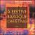 Festive Baroque Christmas von Academy of Ancient Music