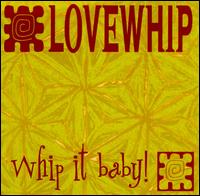 Whip It Baby! von Lovewhip