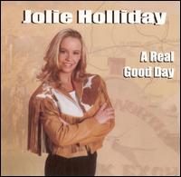Real Good Day von Jolie Holliday