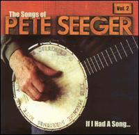 If I Had a Song: The Songs of Pete Seeger, Vol. 2 von Various Artists