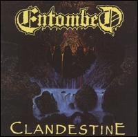 Clandestine von Entombed