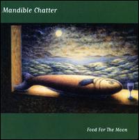 Food for the Moon von Mandible Chatter