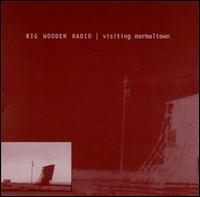 Visiting Normal Town von Big Wooden Radio