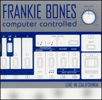 Computer Controlled: Live in California von Frankie Bones