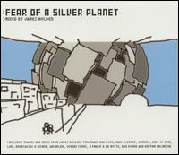 Fear of a Silver Planet von James Holden