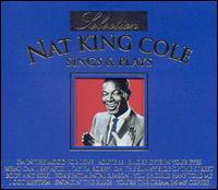 Selection of Nat King Cole: Sings & Plays von Nat King Cole