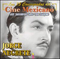 15 Consagradas del Cine Mexicano von Jorge Negrete