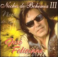 Noches de Bohemia, Vol. 3 von José Feliciano