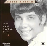 Take Away the Pain Stain von Patti Austin