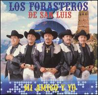 Mi Amigo Y Yo von Los Forasteros de San Luis