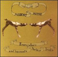 Everywhere and His Nasty Parlor Tricks von Modest Mouse