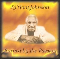 Burned By the Passion von LaMont Johnson