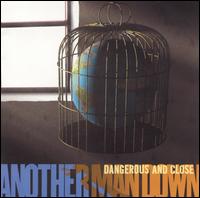 Dangerous and Close von Another Man Down