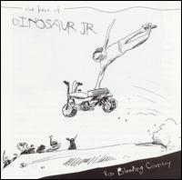 Ear-Bleeding Country: The Best of Dinosaur Jr. von Dinosaur Jr.