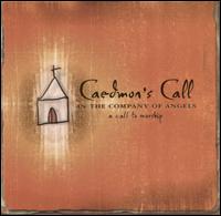 In the Company of Angels: A Call to Worship von Caedmon's Call