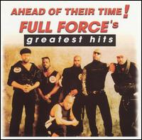 Ahead of Their Time!: Full Force's Greatest Hits von Full Force
