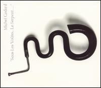 Sous Les Voutes le Serpent von Michel Godard