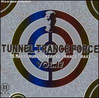 Tunnel Trance Force, Vol. 17 von Various Artists