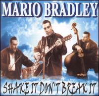 Shake It, Don't Break It von Mario Bradley
