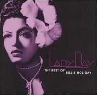 Lady Day: The Best of Billie Holiday von Billie Holiday
