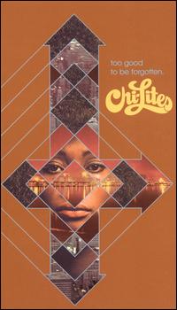 Too Good to Be Forgotten von The Chi-Lites