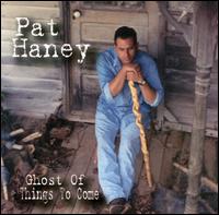 Ghost of Things to Come von Pat Haney