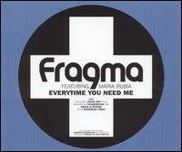 Everytime You Need Me von Fragma