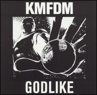 Godlike von KMFDM