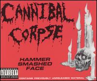 Hammer Smashed Face von Cannibal Corpse