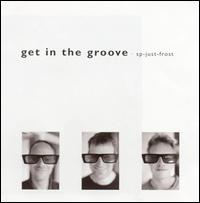 Get in the Groove von SP-Just Frost