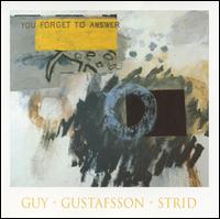 You Forget to Answer von Mats Gustafsson
