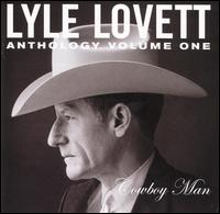 Anthology, Vol. 1: Cowboy Man von Lyle Lovett