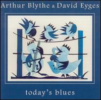 Today's Blues von Arthur Blythe