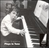 Gene Esposito Plays in Tune von Gene Esposito
