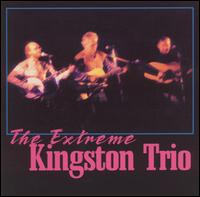 Extreme Kingston Trio von The Kingston Trio