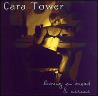 Living on Bread and Circus von Cara Tower