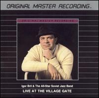 Live at Village Gate von Igor Bril