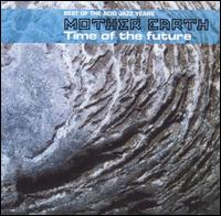 Time of the Future von Mother Earth